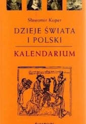 Okładka książki Dzieje świata i Polski. Kalendarium Sławomir Koper