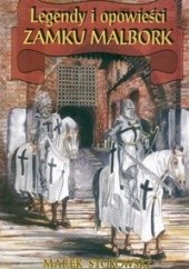 Okładka książki Legendy i opowieści zamku Malbork Marek Stokowski