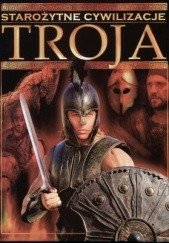Okładka książki Troja. Starożytne cywilizacje praca zbiorowa