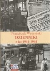 Okładka książki Dzienniki z lat 1941-1944 Franciszek Wyszyński