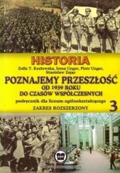 Okładka książki Poznajemy przeszłość od 1939 roku do czasów współczesnych cz.3/ Kozłowska