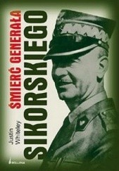 Okładka książki śmierć generała Sikorskiego Justin Whiteley