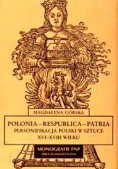 Okładka książki Polonia - Respublica - Patria Magdalena Górska