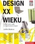 Design XX wieku. Główne nurty i style we współczesnym designie