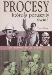 Okładka książki Procesy, które poruszyły świat od antyku do XX wieku Curt Martin Riess