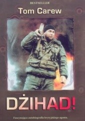 Okładka książki Dżihad! Tajna wojna w Afganistanie Tom Carew