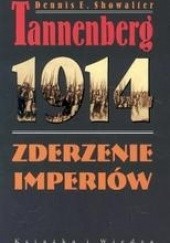 Okładka książki Tannenberg 1914 Zderzenie imperiów Dennis Showalter