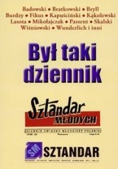 Okładka książki Był taki dziennik Sztandar młodych - Borsuk Wojciech (red.) Wojciech Borsuk