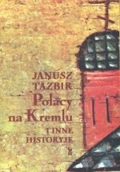 Okładka książki Polacy na Kremlu i inne historyje Janusz Tazbir