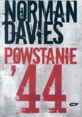 Okładka książki Powstanie &44 Norman Davies