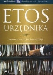 Okładka książki Etos urzędnika Dariusz Bąk