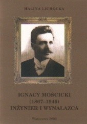 Ignacy Mościcki 1867-1946 Inżynier i wynalazca t.17