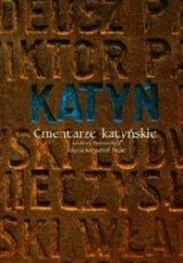 Okładka książki Katyń. Cmentarze katyńskie Andrzej Przewoźnik