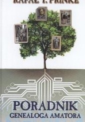 Okładka książki Poradnik genealoga amatora Rafał T. Prinke