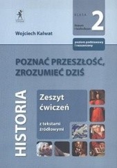 Okładka książki Poznać przeszłość, zrozumieć dziś Wojciech Kalwat