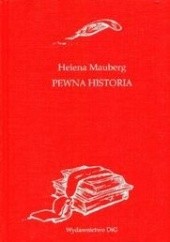 Okładka książki Pewna historia Helena Mauberg