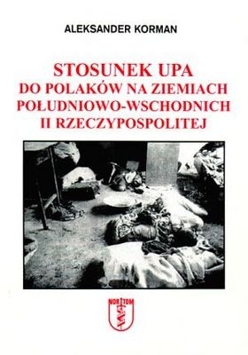 Stosunek UPA do Polaków na ziemiach południowo-wschodnich II