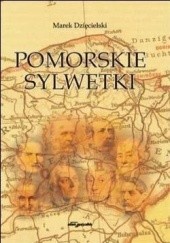Okładka książki Pomorskie sylwetki Marek Dzięcielski