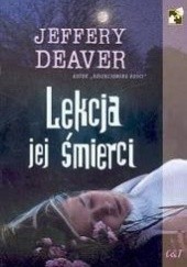Okładka książki Lekcja jej śmierci Jeffery Deaver