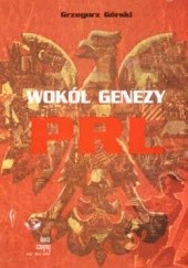 Okładka książki Wokół genezy PRL Grzegorz Górski