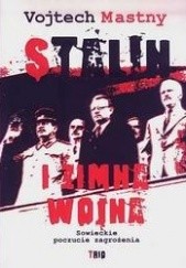 Stalin i zimna wojna. Sowieckie poczucie zagrożenia