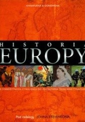Okładka książki Historia Europy Od starożytnych cywilizacji do początków trzeciego tysiąclecia John Stevenson
