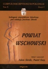 Okładka książki Powiat wschowski. Inskrypcje województwa lubuskiego pod redakcją Joachima zdrenki