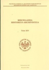 Okładka książki Miscellanea Historico - Archivistica tom XIV Miscellanea Historico-Archivistica