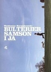 Okładka książki Bulterier Samson i ja Waldemar Borzestowski