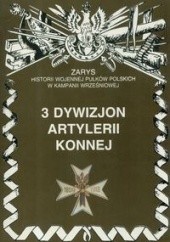 Okładka książki 3 Dywizjon Artylerii Konnej Piotr Zarzycki