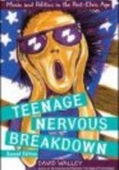 Okładka książki Teenage Nervous Breakdown D. Walley