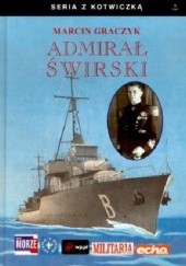 Okładka książki Admirał Świrski Marcin Graczyk