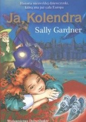 Okładka książki Ja, Kolendra Sally Gardner