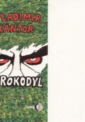 Okładka książki Krokodyl Władimir Kantor