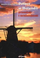 Okładka książki Polacy w Holandii przeszłość i teraźniejszość Janina Leska-Ślęzak
