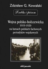 Okładka książki Wojna polsko bolszewicka na łamach polskich fachowych p Zdzisław Grzegorz Kowalski