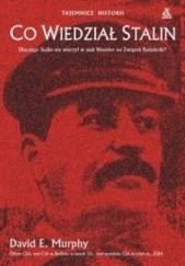 Okładka książki Co wiedział Stalin David E. Murphy