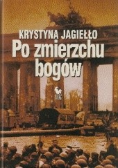 Okładka książki Po zmierzchu bogów Krystyna Jagiełło