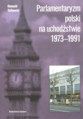 Okładka książki Parlamentaryzm polski na uchodźstwie 1973–1991