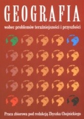 Okładka książki Geografia wobec problemów teraźniejszości i przyszłości Chojnicki Zbyszek