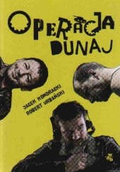 Okładka książki Operacja Dunaj Jacek Kondracki, Robert Urbański