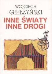 Okładka książki Inne światy, inne drogi Wojciech Giełżyński