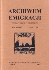 Okładka książki Archiwum Emigracji. Studia, szkice, dokumenty. Rok 2002/2003. zeszyt 5/6 Stefania Kossowska,&nbsp;Mirosław Adam Supruniuk
