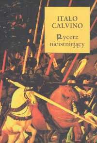 Okładka książki Rycerz nieistniejący Italo Calvino