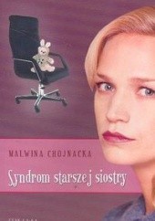 Okładka książki Syndrom starszej siostry Malwina Chojnacka