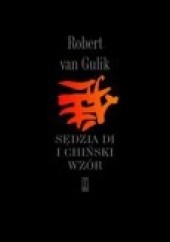 Okładka książki Sędzia Di i chiński wzór Robert Van Gulik