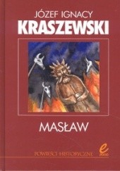Okładka książki Masław Józef Ignacy Kraszewski