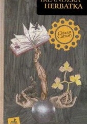 Okładka książki Irlandzka herbatka Ciarán Carson
