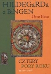 Okładka książki Hildegarda z Bingen Cztery pory roku Otto Betz