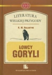 Okładka książki Łowcy goryli R.M. Ballantyne